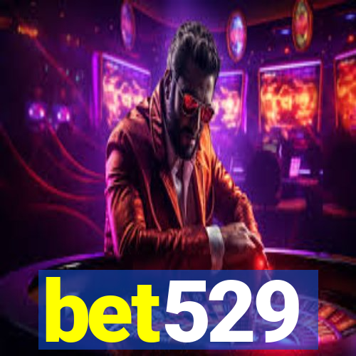 bet529