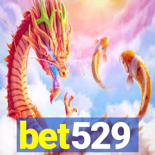 bet529