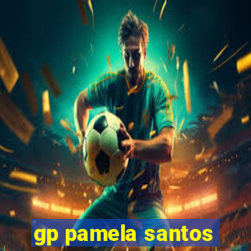 gp pamela santos