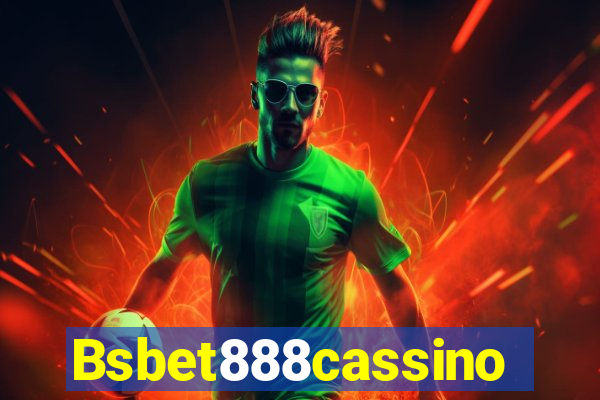 Bsbet888cassino