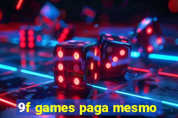 9f games paga mesmo