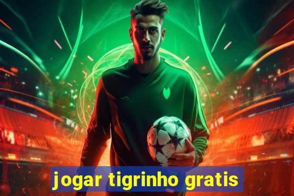 jogar tigrinho gratis