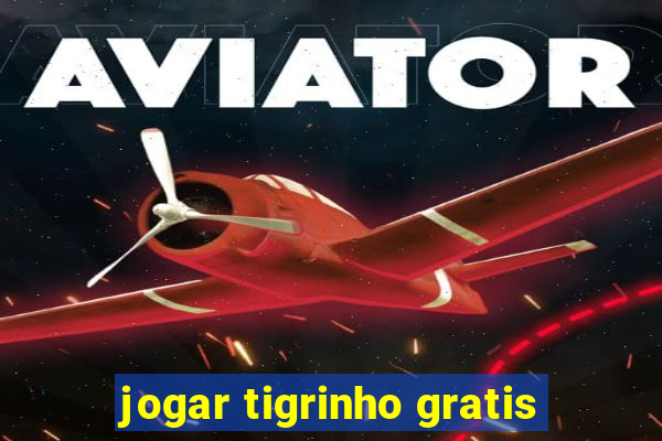 jogar tigrinho gratis