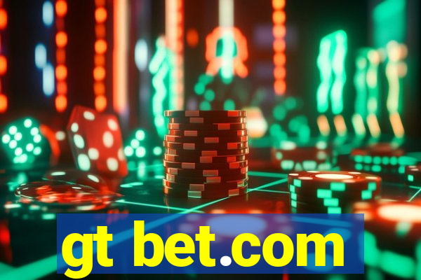 gt bet.com