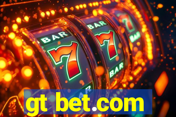 gt bet.com