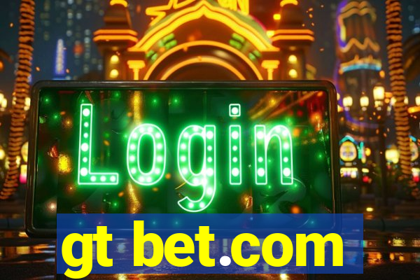 gt bet.com