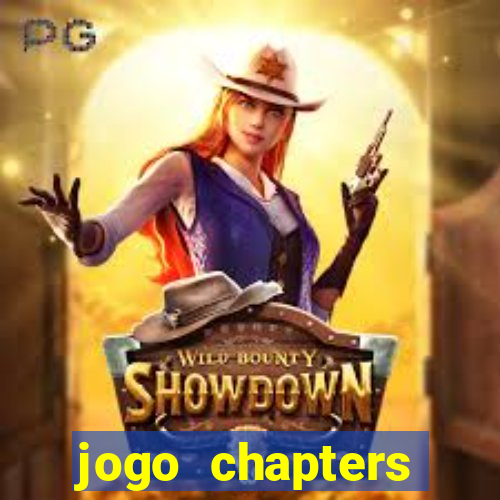 jogo chapters diamantes infinitos