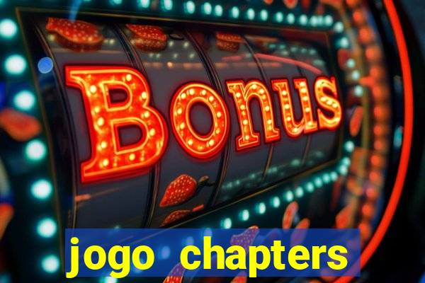 jogo chapters diamantes infinitos