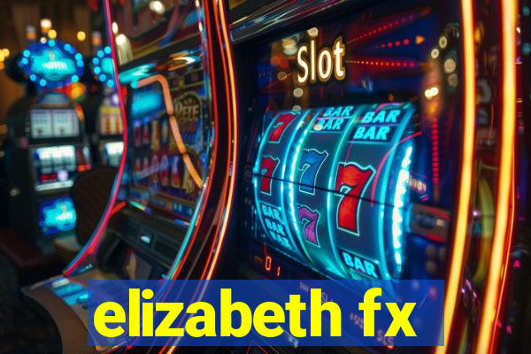 elizabeth fx