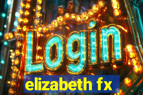 elizabeth fx