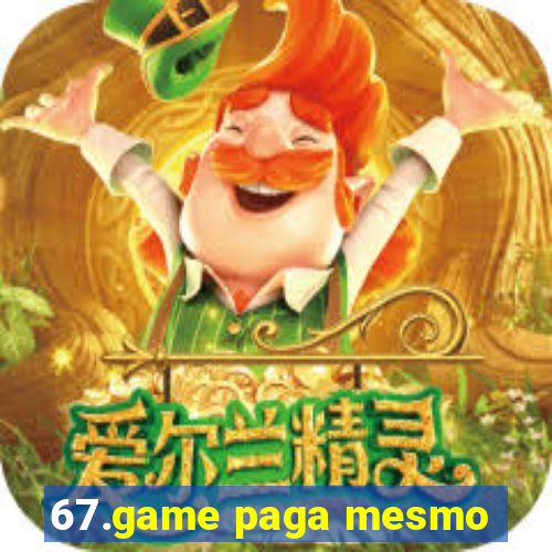 67.game paga mesmo