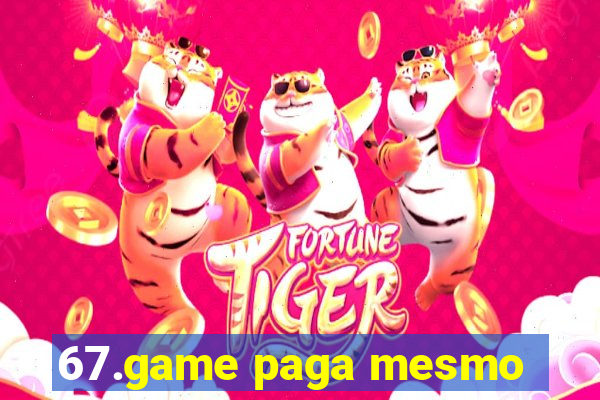 67.game paga mesmo