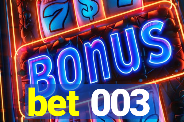 bet 003