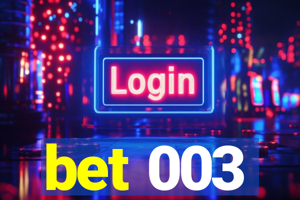 bet 003