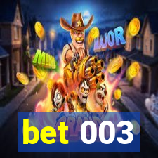 bet 003