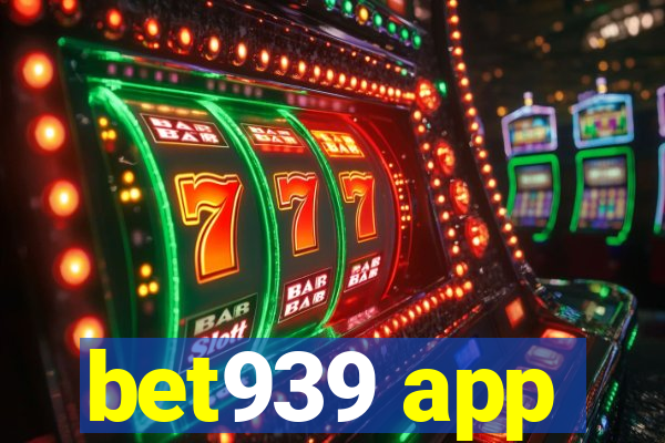 bet939 app