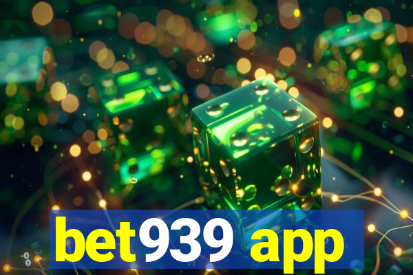 bet939 app