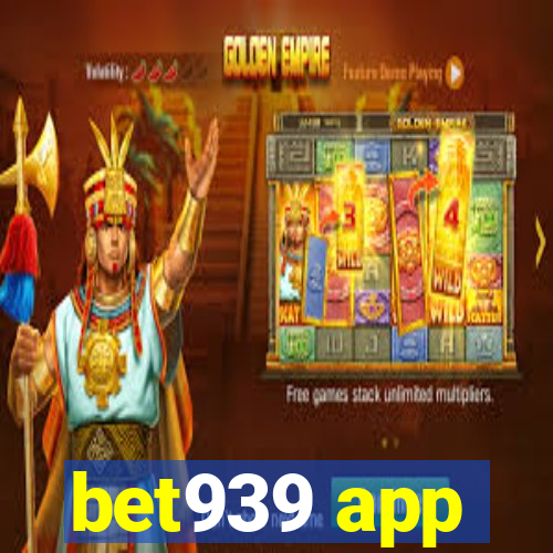 bet939 app