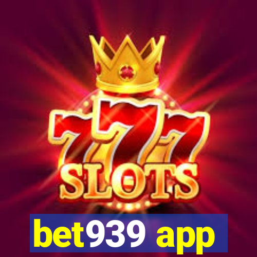 bet939 app