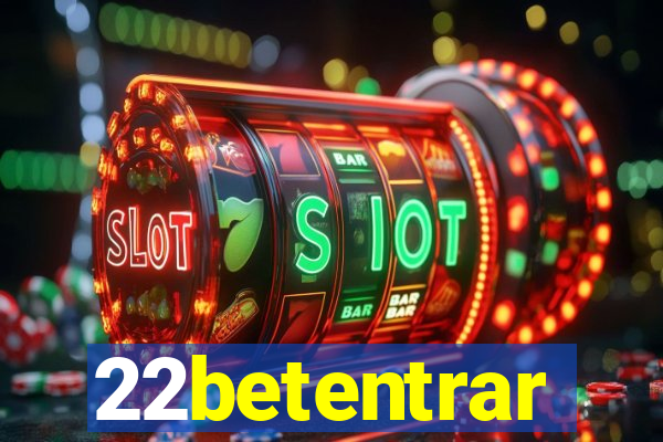 22betentrar