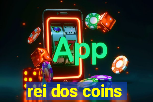 rei dos coins