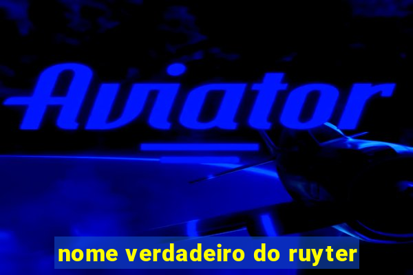 nome verdadeiro do ruyter