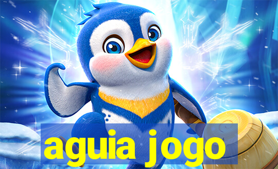 aguia jogo