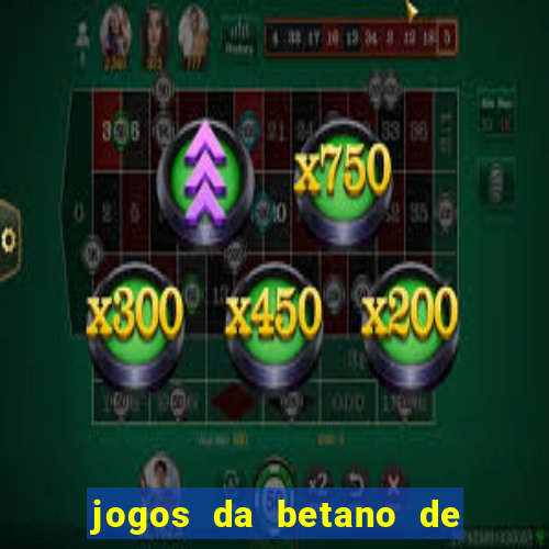 jogos da betano de 1 centavo