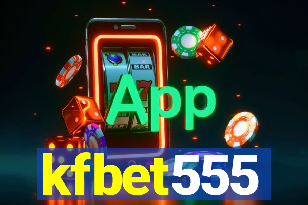 kfbet555