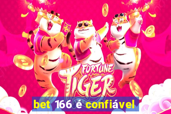 bet 166 é confiável