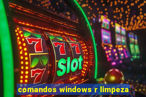 comandos windows r limpeza