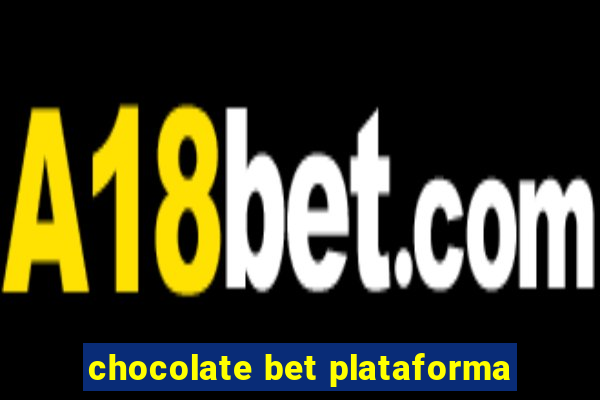 chocolate bet plataforma