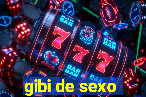 gibi de sexo