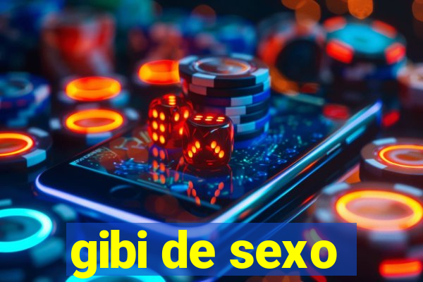 gibi de sexo