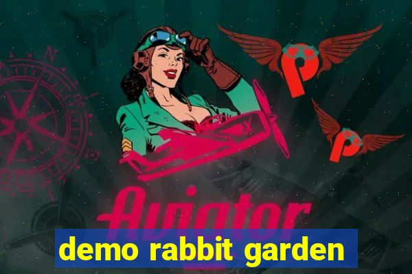 demo rabbit garden