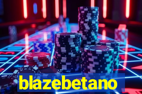 blazebetano