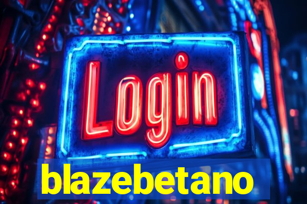 blazebetano