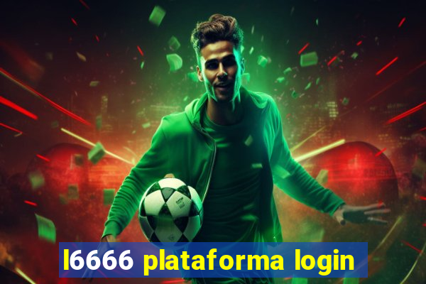 l6666 plataforma login