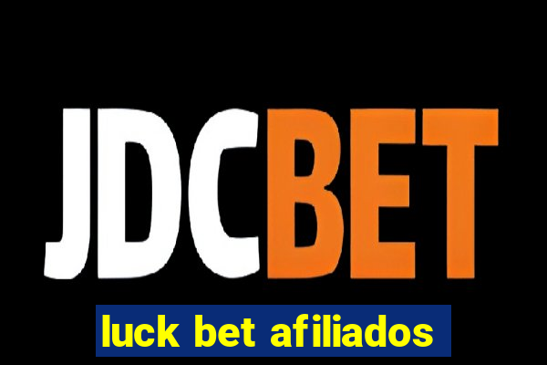 luck bet afiliados