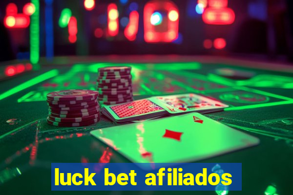 luck bet afiliados