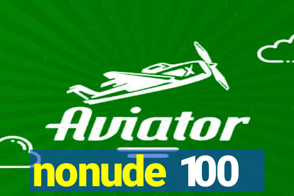 nonude 100