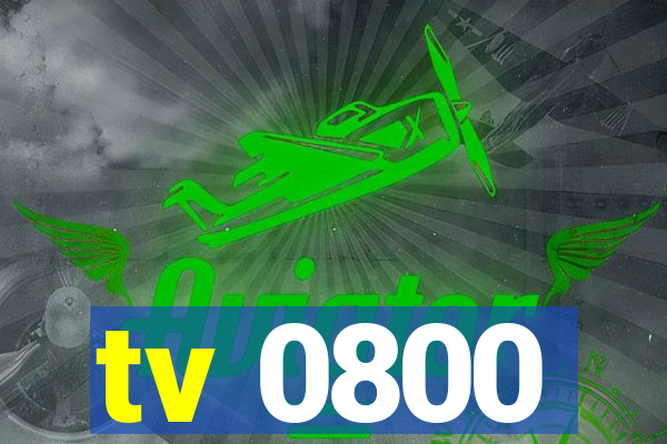 tv 0800