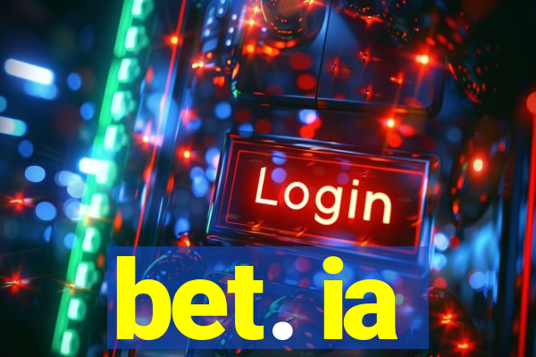 bet. ia