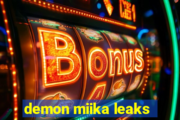 demon miika leaks