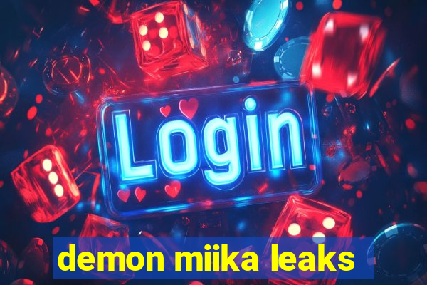 demon miika leaks