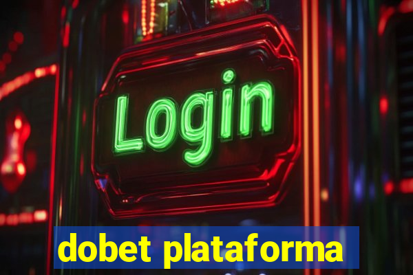 dobet plataforma