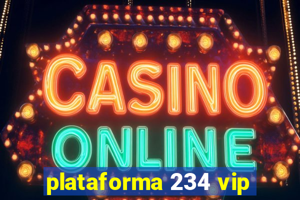 plataforma 234 vip