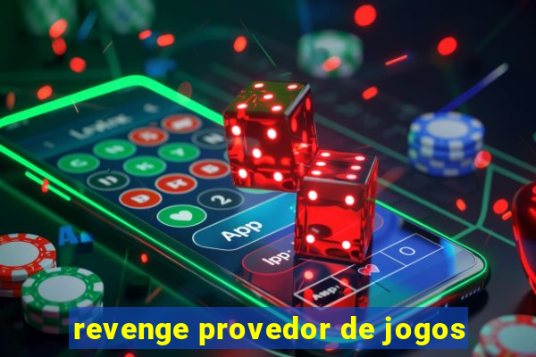 revenge provedor de jogos