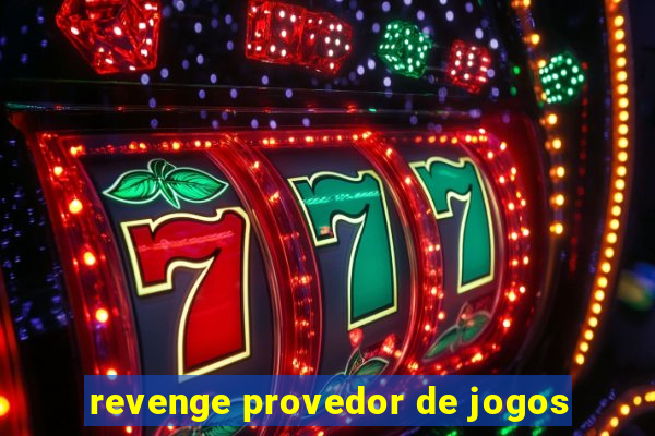 revenge provedor de jogos