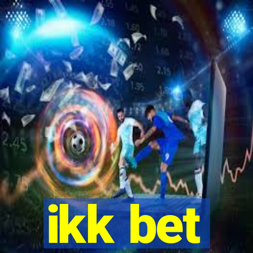 ikk bet